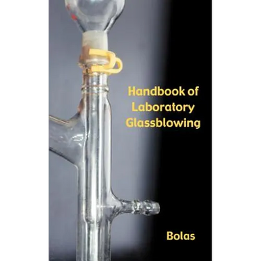 A Handbook of Laboratory Glassblowing (Concise Edition)
