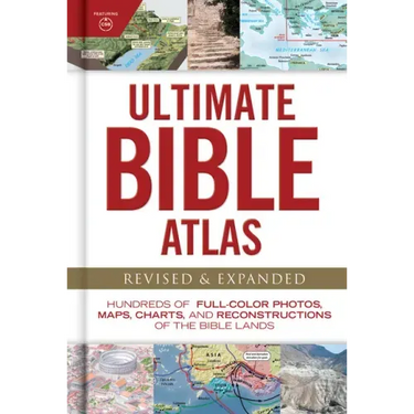 Ultimate Bible Atlas: Hundreds of Full-Color Photos, Maps, Charts, and Reconstructions of the Bible Lands