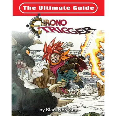 The Ultimate Reference Guide To Chrono Trigger
