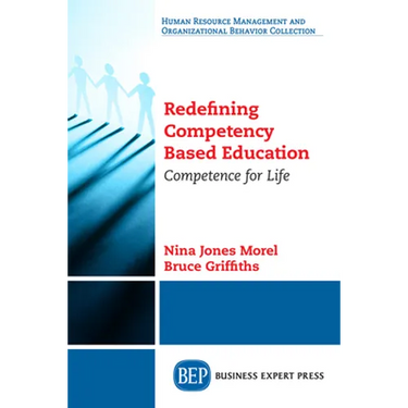 Redefining Competency Based Education: Competence for Life