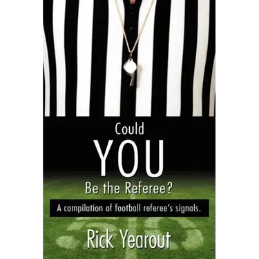 Could You Be the Referee?: A compilation of football referee's signals.