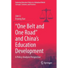 "One Belt and One Road" and China's Education Development: A Policy Analysis Perspective