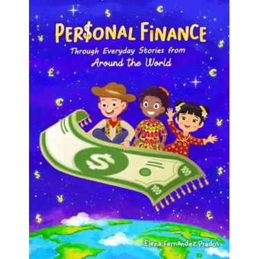 Personal Finance through Everyday Stories from around the World: Growing money, saving and investing for kids