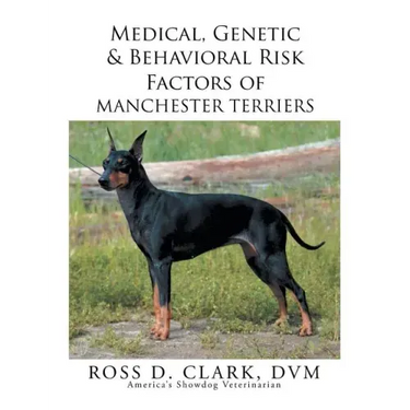 Medical, Genetic & Behavioral Risk Factors of Manchester Terriers