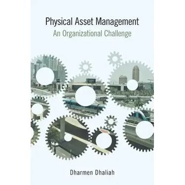 Physical Asset Management: An Organizational Challenge