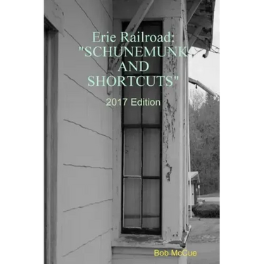 Erie Railroad: Schunemunk and Shortcuts 2019 Edition
