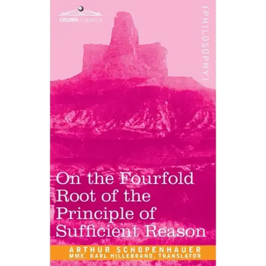 On the Fourfold Root of the Principle of Sufficient Reason