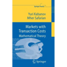 Markets with Transaction Costs: Mathematical Theory