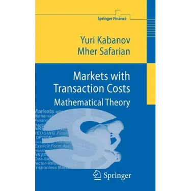 Markets with Transaction Costs: Mathematical Theory