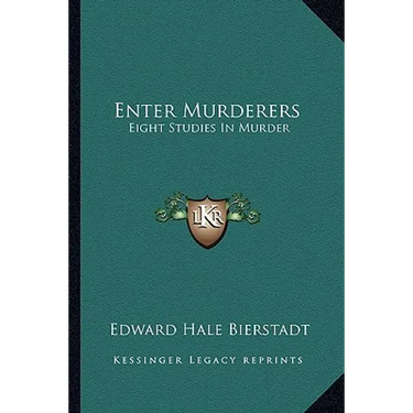 Enter Murderers: Eight Studies In Murder