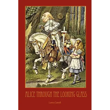 Through the Looking-Glass - With 50 Original Illustrations by Sir John Tenniel