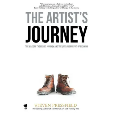 The Artist's Journey: The Wake of the Hero's Journey and the Lifelong Pursuit of Meaning