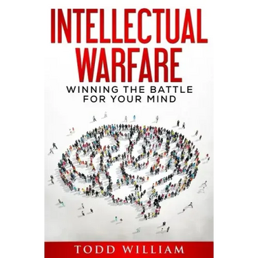Intellectual Warfare: Winning the Battle for Your Mind