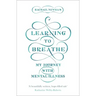 Learning to Breathe: My Journey with Mental Illness