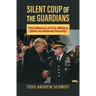 Silent Coup of the Guardians: The Influence of U.S. Military Elites on National Security