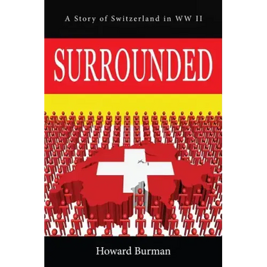 Surrounded: A Story of Switzerland in WW II