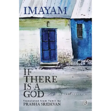 If there is a God and other stories: Short stories