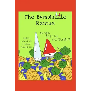 The Bumwuzzle Rescue: Rumpa and the Snufflewort
