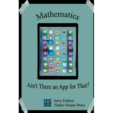 Mathematics: Ain't There an App for That?
