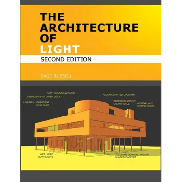 The Architecture of Light (2nd Edition): Architectural Lighting Design Concepts and Techniques