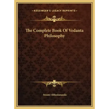The Complete Book Of Vedanta Philosophy