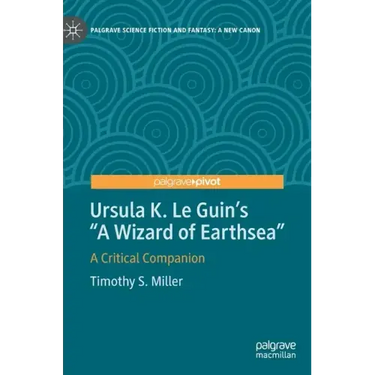 Ursula K. Le Guin's a Wizard of Earthsea: A Critical Companion