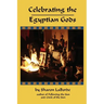 Celebrating the Egyptian Gods