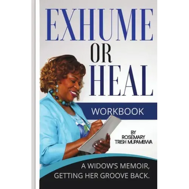 Exhume or Heal: A Widow's Memoir, Getting Her Groove Back