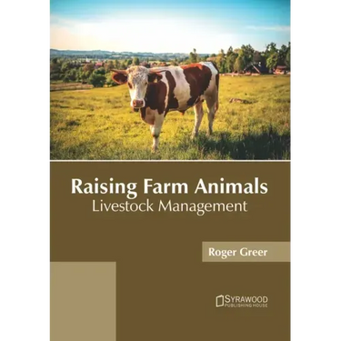 Raising Farm Animals: Livestock Management