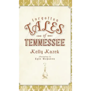 Forgotten Tales of Tennessee