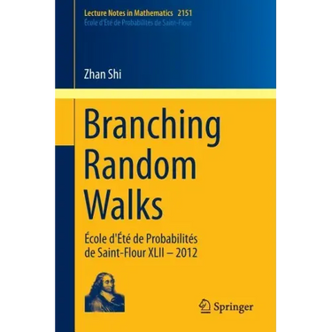 Branching Random Walks: École d'Été de Probabilités de Saint-Flour XLII - 2012