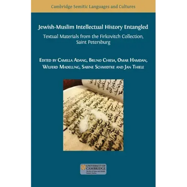 Jewish-Muslim Intellectual History Entangled: Textual Materials from the Firkovitch Collection, Saint Petersburg