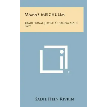 Mama's Meichulim: Traditional Jewish Cooking Made Easy