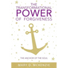 The Transformational Power of Forgiveness: The Anchor of the Soul