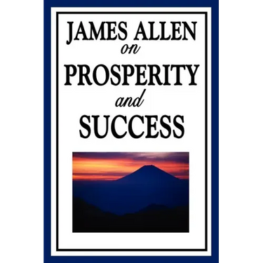 James Allen on Prosperity and Success