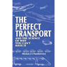 The Perfect Transport: and the science of why you can't have it