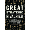 Great Strategic Rivalries: From the Classical World to the Cold War