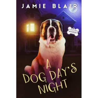 A Dog Day's Night: Dog Days Mystery #6, A humorous cozy mystery