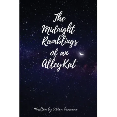 The Midnight Ramblings of an Alleykat: An Alleykats Poetry
