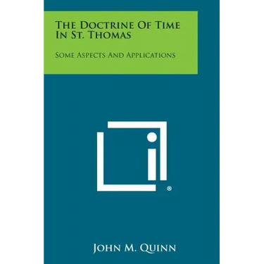 The Doctrine Of Time In St. Thomas: Some Aspects And Applications
