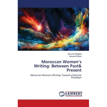 Moroccan Women's Writing: Between Past& Present