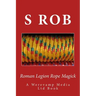 Roman Legion Rope Magick