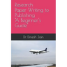 Research Paper Writing to Publishing A Beginners Guide: कैसे रिसर्च पेप&