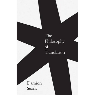 The Philosophy of Translation
