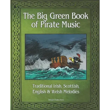 The Big Green Book of Pirate Music: Music of the Toucan Pirates