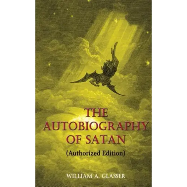 The Autobiography of Satan: Authorized Edition