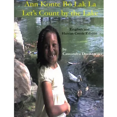 Ann Konte Bò Lak La / Let's Count by the Lake: English / Haitian Creole Edition