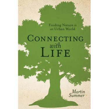 Connecting With Life: Finding Nature in an Urban World