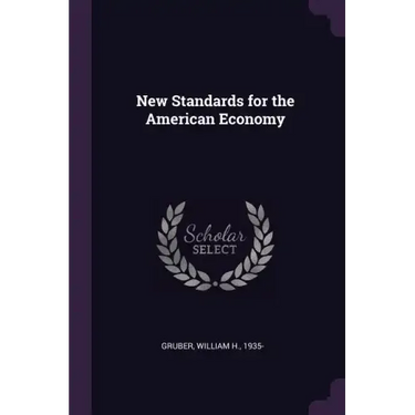 New Standards for the American Economy