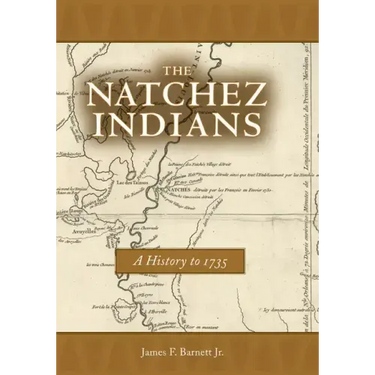 Natchez Indians: A History to 1735